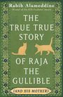 Rabih Alameddine: The True True Story of Raja the Gullible (and His Mother), Buch