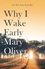 Mary Oliver: Why I Wake Early, Buch