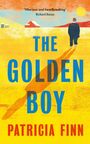 Oben steht: „Hilarious and heartbreaking“ Richard Russo. Darunter „THE GOLDEN BOY“ Patricia Finn. Illustration: Person und Landschaft.