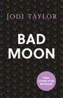 Jodi Taylor: Bad Moon, Buch