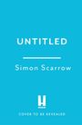 Text: "UNTITLED", "Simon Scarrow", "COVER TO BE REVEALED". Hintergrund in Hellblau. Unten ein Logo mit "HEADLINE".