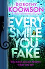 Dorothy Koomson: Every Smile You Fake, Buch