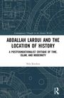 Nils Riecken: Abdallah Laroui and the Location of History, Buch