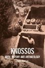 James Whitley: Knossos: Myth, History and Archaeology, Buch
