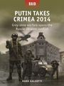 Mark Galeotti: Putin Takes Crimea 2014, Buch