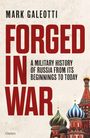Mark Galeotti: Forged in War, Buch