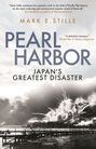 "PEARL HARBOR: JAPAN'S GREATEST DISASTER" von Mark E. Stille. Darunter ein historisches Foto einer Explosion auf einem Hafen.