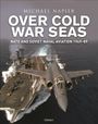 Michael Napier: Over Cold War Seas, Buch