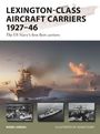 Text: "LEXINGTON-CLASS AIRCRAFT CARRIERS 1927–46. The US Navy’s first fleet carriers. MARK LARDAS. ILLUSTRATED BY ADAM TOOBY." 

Unten: Darstellung von Flugzeugträgern und Flugzeugen auf See, unterstützt von historischen Fotos.