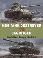 Text: "M36 TANK DESTROYER VS JAGDTIGER, North West Europe 1944–45, WILLIAM E. HIESTAND." Zwei Panzer im Schnee.