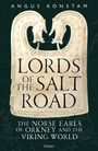 Text: "ANGUS KONSTAM, LORDS OF THE SALT ROAD, THE NORSE EARLS OF ORKNEY AND THE VIKING WORLD." Wikingerartige Verzierung.
