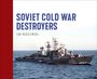 Jan Radziemski: Soviet Cold War Destroyers, Buch