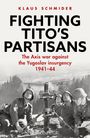 „KLAUS SCHMIDER. FIGHTING TITO'S PARTISANS. The Axis war against the Yugoslav insurgency 1941-44.“ Foto von Soldaten mit Mörser.