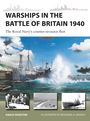 "Warships in the Battle of Britain 1940", darunter "The Royal Navy’s counter-invasion fleet". Illustration: Kriegsschiff, Explosion.