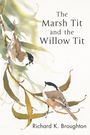 Richard Broughton: The Marsh Tit and The Willow Tit, Buch