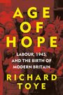 Richard Toye (University of Exeter, UK): Age of Hope, Buch