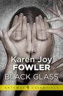 Karen Joy Fowler: Black Glass, Buch