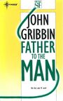 Dr John Gribbin: Father to the Man, Buch
