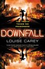 Louise Carey: Downfall, Buch