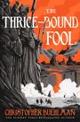 Christopher Buehlman: The Thrice-Bound Fool, Buch