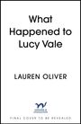 Lauren Oliver: What Happened to Lucy Vale, Buch