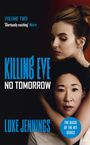 Luke Jennings: Killing Eve: No Tomorrow, Buch