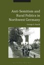 George S Vascik: Antisemitism and Rural Politics in Northwest Germany, Buch