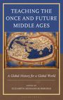 „TEACHING THE ONCE AND FUTURE MIDDLE AGES“ steht oben, eine historische Karte ist darunter zu sehen.