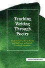 Jason Schneiderman: Schneiderman, J: Teaching Writing Through Poetry, Buch
