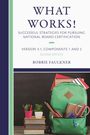 Bobbie Faulkner: What Works! Successful Strategies for Pursuing National Board Certification, Buch