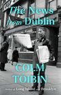 Colm Toibin: The News from Dublin, Buch