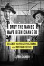 Claudia Calhoun: Only the Names Have Been Changed, Buch
