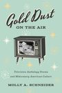 Molly A Schneider: Gold Dust on the Air, Buch