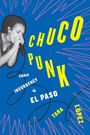 Tara López: Chuco Punk, Buch