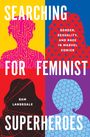 Sam Langsdale: Searching for Feminist Superheroes, Buch