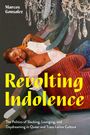 Marcos Gonsalez: Revolting Indolence, Buch