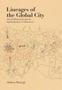 Shiben Banerji: Lineages of the Global City, Buch