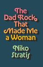 Niko Stratis: The Dad Rock That Made Me a Woman, Buch