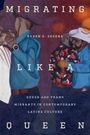 "Migrating Like A Queen. Ruben E. Zecena. Queer and Trans Migrants in Contemporary Latinx Culture." Zwei tanzende Paare.