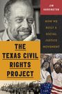 "Jim Harrington", "How We Built a Social Justice Movement", "The Texas Civil Rights Project". Mann, Demo-Szene, Kunstwerk.
