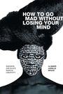 La Marr Jurelle Bruce: How to Go Mad without Losing Your Mind, Buch