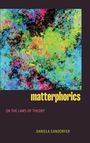 Daniela Gandorfer: Matterphorics, Buch