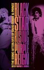 Blackstar Rising and the Purple Reign, Buch