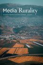 Text: "Media Rurality" und "Patrick Brodie & Darin Barney Editors". Unten sind Felder, oben eine Stadt mit Hügeln im Hintergrund.