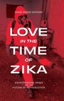 „Love in the Time of Zika“, „Environmental Crisis and the Future of Reproduction“. Eine Person in Schutzanzug sprüht.