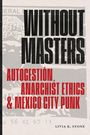 Livia K. Stone: Without Masters, Buch