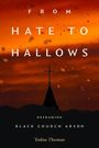 Todne Thomas: From Hate to Hallows, Buch