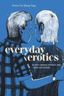 Denise Tse-Shang Tang: Everyday Erotics, Buch