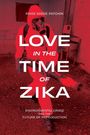 Text: "LOVE IN THE TIME OF ZIKA. ENVIRONMENTAL CRISIS AND THE FUTURE OF REPRODUCTION" Person in Schutzanzug mit Atemmaske.