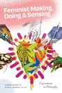 „Feminist Making, Doing & Sensing“, eine bunte Illustration mit Händen, Natur und geometrischen Formen.